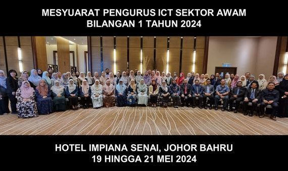 19 - 21 Mei 2024 Mesyuarat Pengurus ICT Sektor Awam (MPISA) Bil. 1 2024